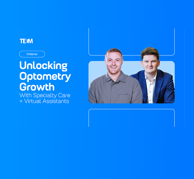 Unlocking Optometry Growth With Specialty Care + Virtual Assistants